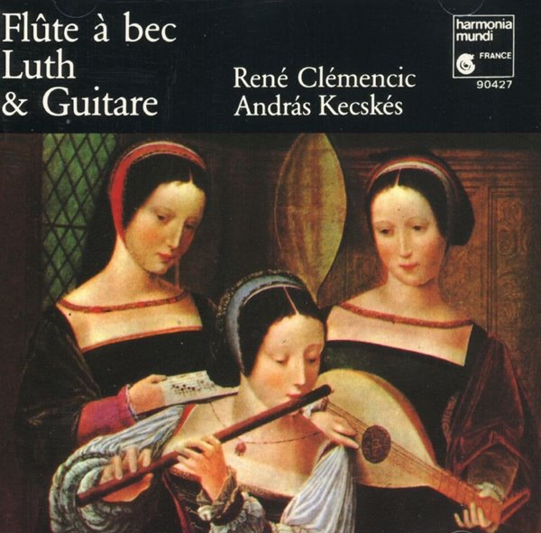 클레멘치치,케치케시 - Rene Clemencic,Andras Kecskes - Flute A Bec, Luth &amp; Guitare [E.U발매]
