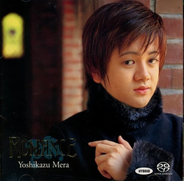 Mera Yoshikazu (요시카즈) -  Romance (SACD) (일본발매)