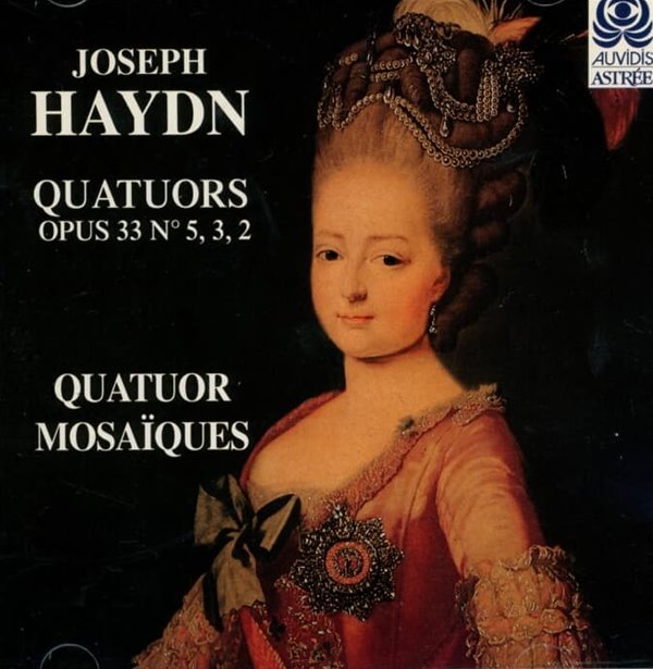 Haydn :  Quatuors Opus 33 Nº 5, 3, 2 - 모자이크 4중주단 (Quatuor Mosaiques)(France발매)