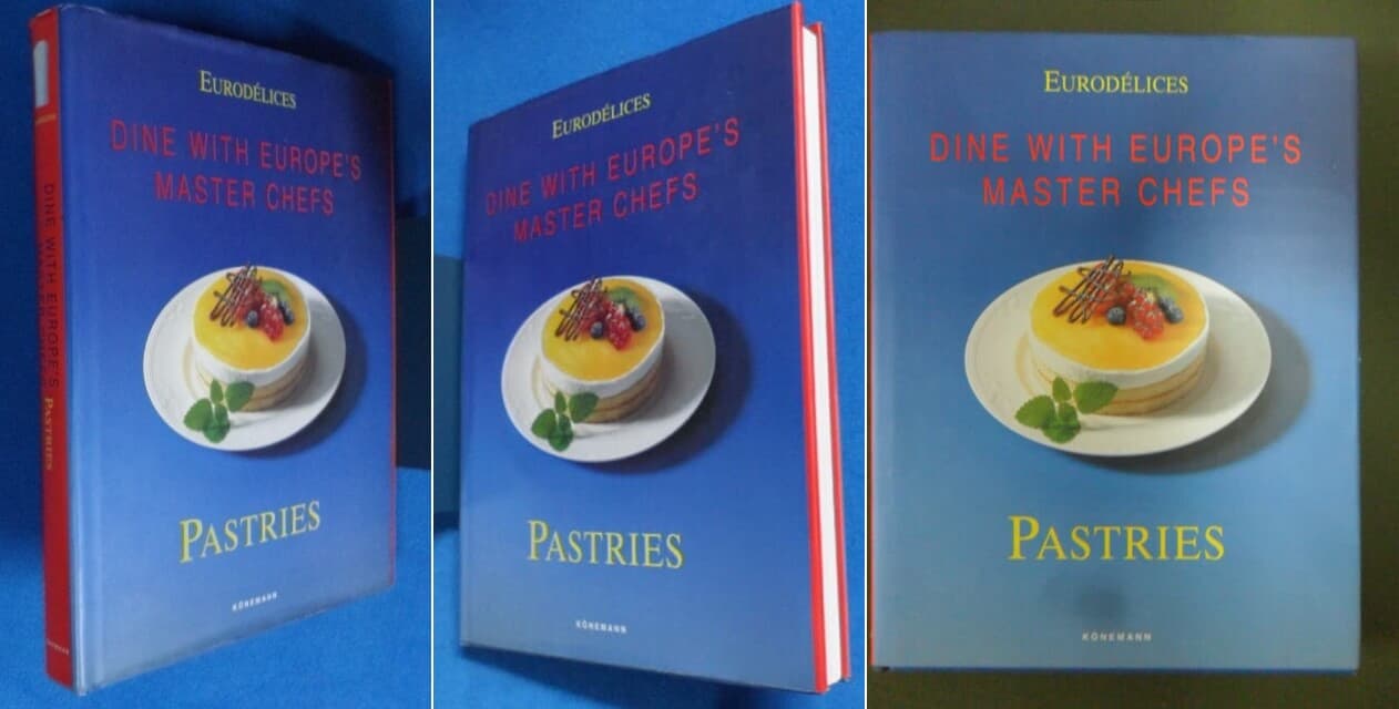 Pastries: Dine with Europe's Master Chefs (Eurodelices) Hardcover 9783829011310