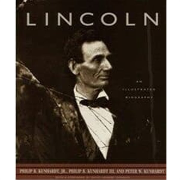 Lincoln An Illustrated Biography