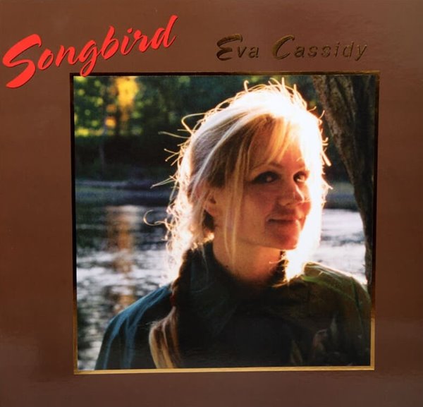 Eva Cassidy(에바 캐시디) -  Songbird(UK발매) 