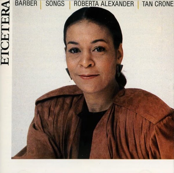 Barber : Songs - 알렉산더 (Roberta Alexander),탠 크론 (Tan Crone)(독일발매)