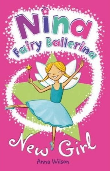 [영어원서 아동] Nina Fairy Ballerina: New Girl (Paperback)