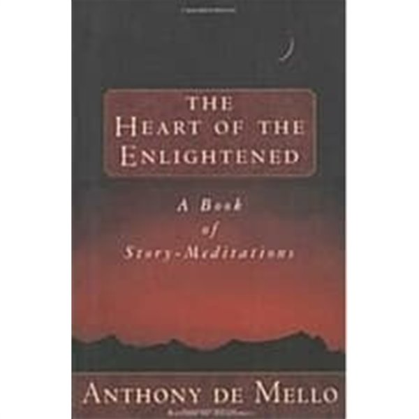 Heart of the Enlightened: A Book of Story Meditations