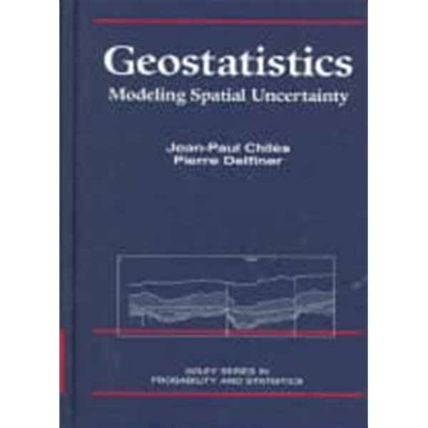 Geostatistics: Modeling Spatial Uncertainty (Wiley Series in Probability and Statistics) (Hardcover, 1st) 