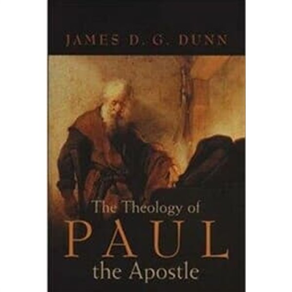 The Theology of Paul the Apostle