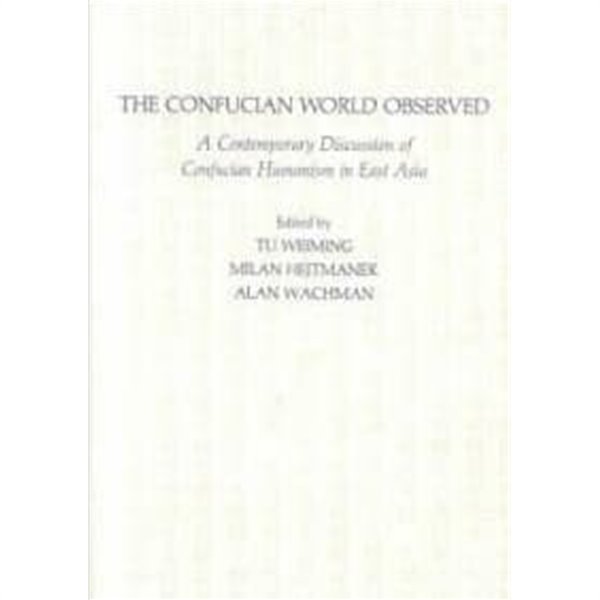 The Confucian World Observed 