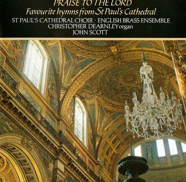 세인트 폴 대성당 합창단(St. Paul&#39;s Cathedral Choir) - 성당 합창 음악 (Praise To The Lord) (UK발매) 