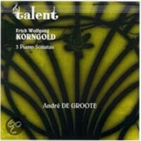 Andre De Groote / 코른골트: 피아노 소나타 1-3번 (Korngold: Piano Sonata No.1-3) (수입/DOM291073)