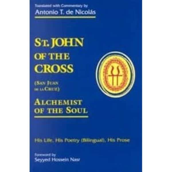 St. John of the Cross San Jua: His Life, His Poetry (Bilngual), His Prose 