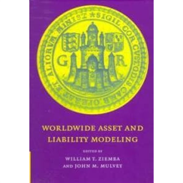 Worldwide Asset and Liability Modeling (Publications of the Newton Institute, Series Number 10) (Hardcover) 