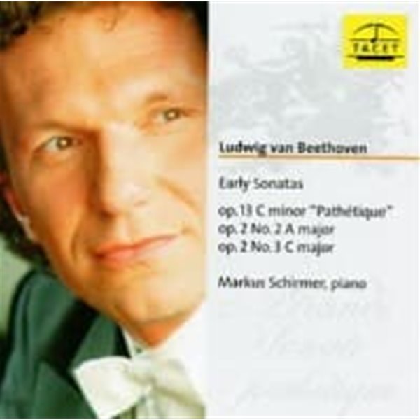 Markus Schirmer / 베토벤 : 초기 피아노 소나타 (수입/TACET128)