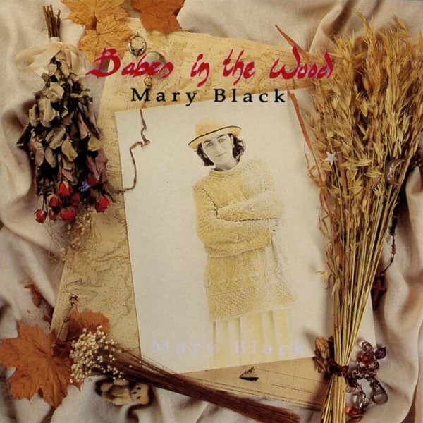 메리 블랙 (Mary Black) -  Babes In The Wood (Ireland 발매)