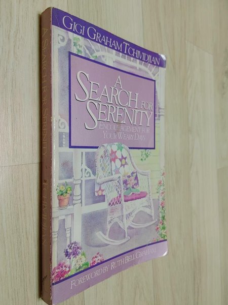 A Search for Serenity: Encouragement for Your Weary Day / Gigi Graham Tchividjian (Author) :책배면 작은얼룩