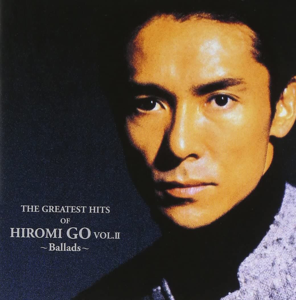 THE GREATEST HITS OF HIROMI GO VOL.2 -Ballads-