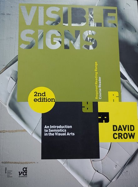 Visible Signs: An Introduction to Semiotics in the Visual Arts