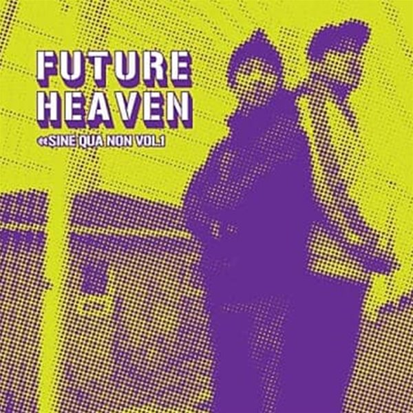 퓨쳐 헤븐 (Future Heaven : 넉살, 애니마토) - Sine Qua Non Vol.1 (미개봉, CD)