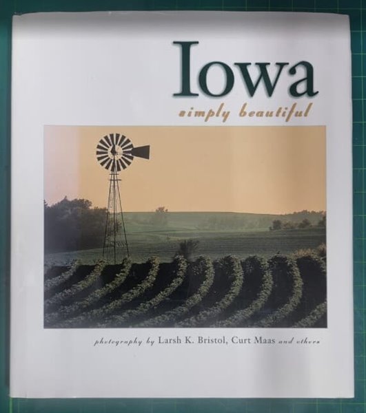 Iowa Simply Beautiful (Hardcover) | Larsh K. Bristol (사진) / Farcountry Pr [상급 / 영어원서] - 실사진과 설명확인요망