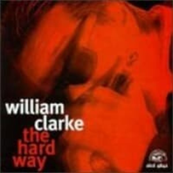 William Clarke / The Hard Way (수입)