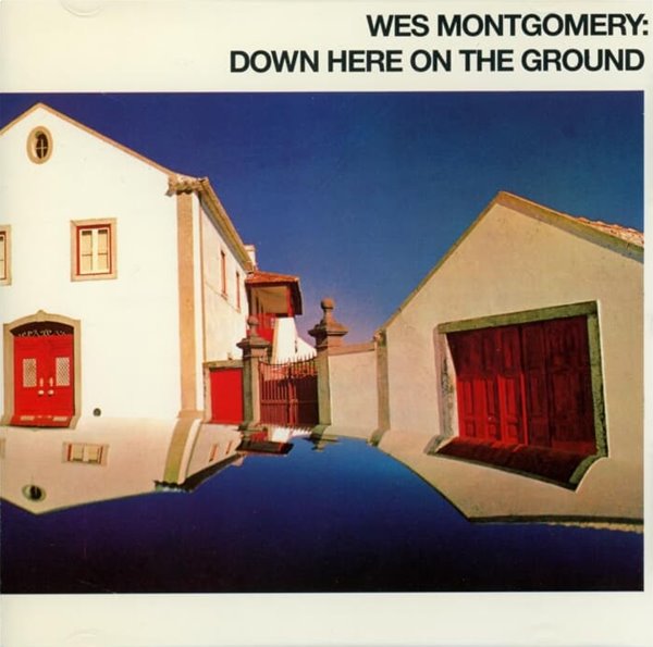 웨스 몽고메리 (Wes Montgomery) -  Down Here On The Ground(US발매)