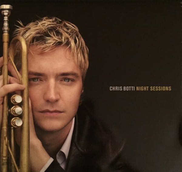 크리스 보티 (Chris Botti) -  Night Sessions (US발매)