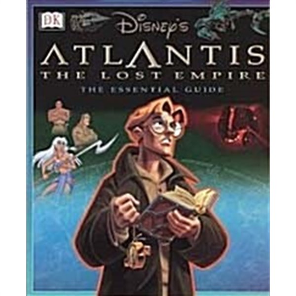 Disney&#39;s Atlantis: The Lost Empire Essential Guide                                                  