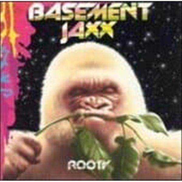 Basement Jaxx / Rooty