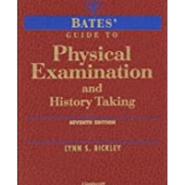 &quot;Bates&#39; Guide to Physical Examination &amp; History Taking