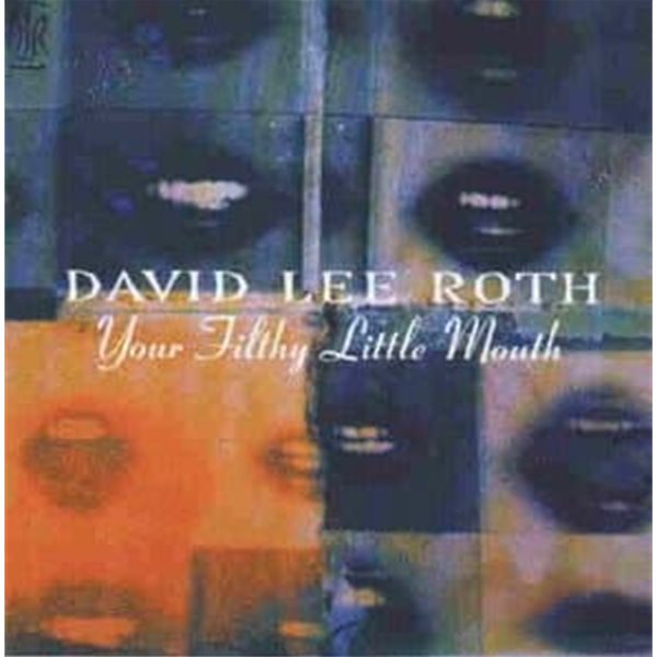 David Lee Roth / Your Filthy Little Mouth (수입)