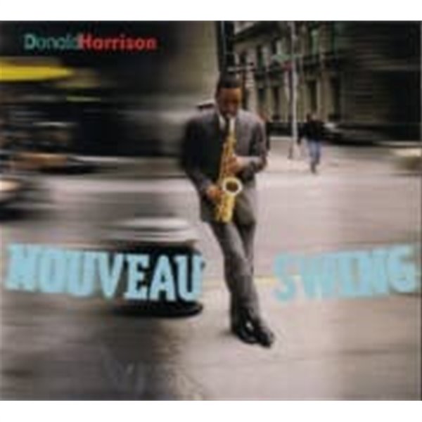 Donald Harrison / Nouveau Swing (Digipack/수입)