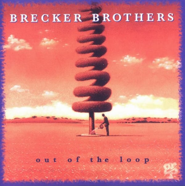 브레커 브라더스 (Brecker Brothers) - Out Of The Loop (US발매)