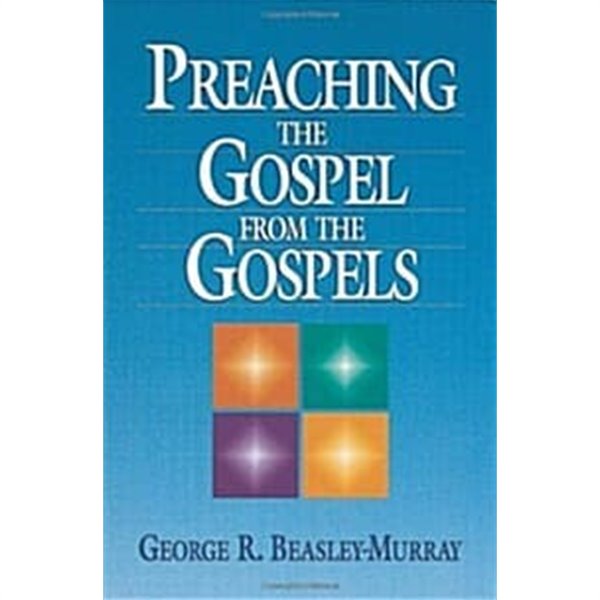 Preaching the Gospel from the Gospels