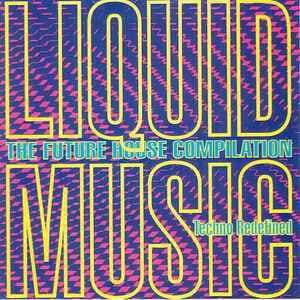 Liquid Music: The Future House Compilation (수입)