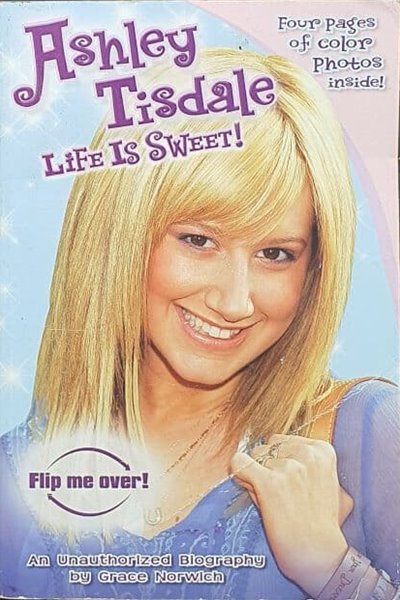 Ashley Tisdale: Life is Sweet! / Zac Attack: An Unauthorized Biography Paperback