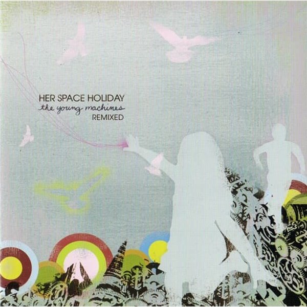 [수입] Her Space Holiday - The Young Machines Remixed