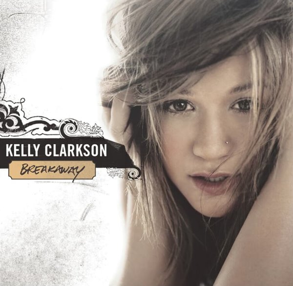 켈리 클락슨 (Kelly Clarkson) -  Breakaway