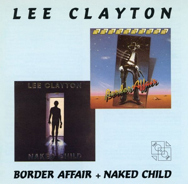 리 클레이턴 - Lee Clayton - Border Affair + Naked Child [U.K발매]