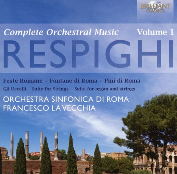 프란체스코 라 베키아 - Francesco La Vecchia - Respighi Orchestral Music Complete Vol.1 2Cds [E.U발매]