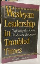 Wesleyan Leadership in Troubled Times  (고난의 시대에 웨슬리의 리더십)