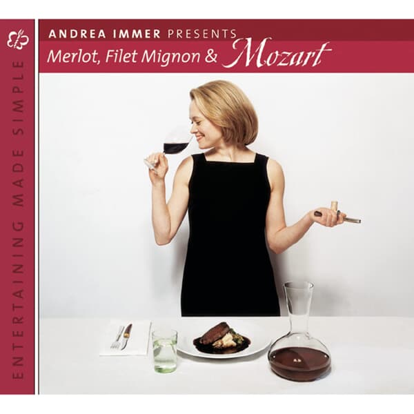 Andrea Immer Presents: Merlot, Filet Mignon & Mozart (수입)