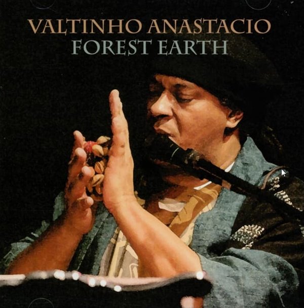 Valtinho Anastacio(발치뇨 아나시타시오) - Forest Earth