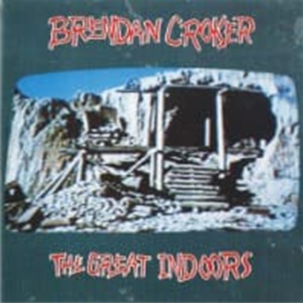 Brendan Croker / The Great Indoors (수입)