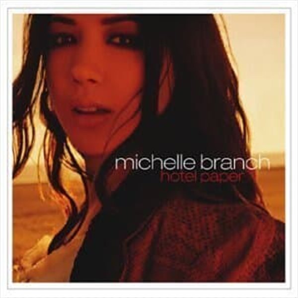 Michelle Branch / Hotel Paper