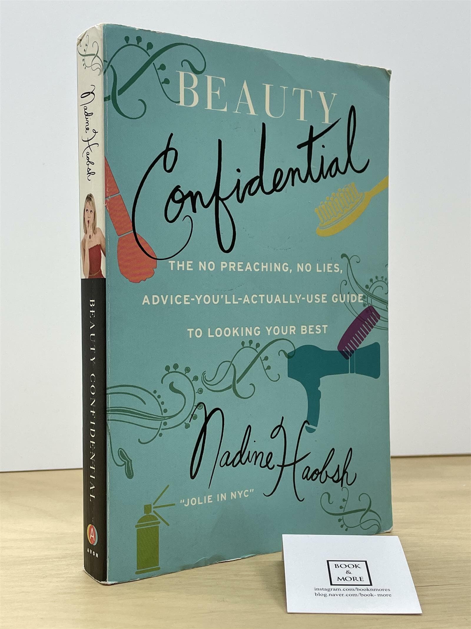 Beauty Confidential: The No Preaching, No Lies, Advice-You‘ll-Actually-Use Guide to Looking Your Best -- 상태 : 상급