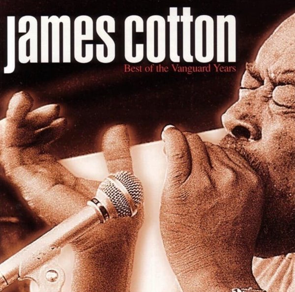 제임스 코튼 (James Cotton) - Best Of The Vanguard Years(US발매)