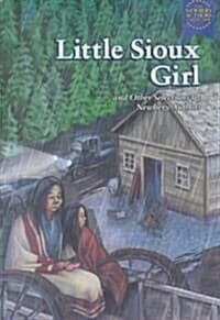 Little Sioux Girl: And Other Selections by Newbery Authors (Library Binding)