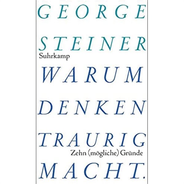 Warum Denken traurig macht: Zehn (mogliche) Grunde (Hardcover)