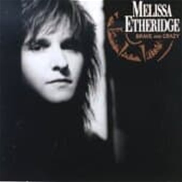 Melissa Etheridge / Brave And Crazy (수입) (B)