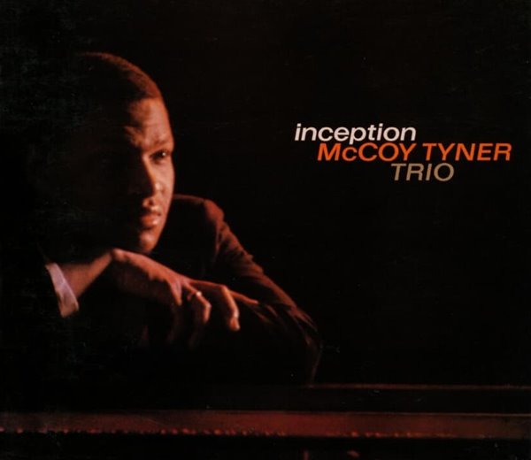 McCoy Tyner Trio (맥코이 타이너 트리오) -  Inception (US발매)